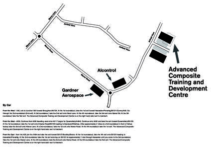 Alcontrol  Gardner Aerospace By Car From the West - A55, exit at Junction 35A toward Broughton/A5104. At the 1st roundabout, take the 1st exit toward Hawarden/Penarlag/B5121/Conwy/A55. Go