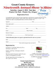 Grant County Kruzers  Nineteenth Annual Show ‘n Shine Saturday, August 2, 2014 · 9am-3pm Prairie City Park · Prairie City, Oregon Registration Form