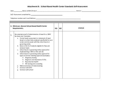 Attachment B : School-Based Health Center Standards Self-Assessment Date:__________ Name of SBHC/School:_________________________________________________ District :________________________ Self- Assessment completed by: 