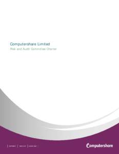 Computershare Limited Risk and Audit Committee Charter Risk and Audit Committee Charter 1. Organization This charter governs the conduct of Computershare Limited’s (the Company) Risk and Audit Committee.