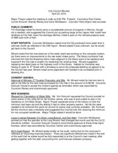 City Council Minutes April 22, 2013 Mayor Thayer called the meeting to order at 6:00 PM. Present: Councilors Paul Canter, Lonnie Koroush, Brandy Rainey and Carol McGlasson. Councilor Harry Myers was excused. PUBLIC COMME