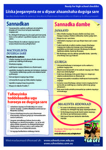 Ready for high school checklist  Liiska jeegareynta ee u diyaar ahaanshaha dugsiga sare Sax shey kasta marka la sameeyo (ma aha in dhammaan shaqooyinka oo dhami ay ku khuseynayaan).  Sannadkan