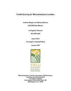 Credit Scoring for Microenterprise Lenders  Andrea Berger and Marisa Barrera ACCION New Mexico Livingston Parsons ACCION USA