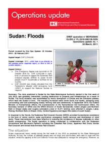 Sudan: Floods  DREF operation n° MDRSD009 GLIDE n° FL[removed]SDN Operations update no[removed]March, 2011