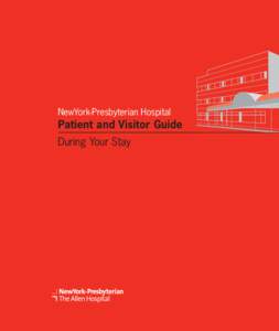 NewYork-Presbyterian Hospital  Patient and Visitor Guide During Your Stay  Welcome