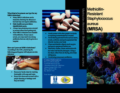• • • How can I prevent MRSA infections? According to the CDC, practicing the