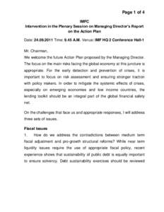 Page 1 of 4 IMFC Intervention in the Plenary Session on Managing Director’s Report on the Action Plan Date: [removed]Time: 9.45 A.M. Venue: IMF HQ 2 Conference Hall-1 Mr. Chairman,