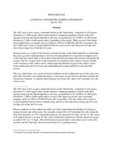 PRESS RELEASE LOUISIANA UNIVERSITIES MARINE CONSORTIUM July 28, 2013 Abstract The 2013 area of low oxygen, commonly known as the ‘Dead Zone,’ measured 15,120 square kilometers (= 5,800 square miles) in this summer’