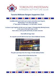 Toronto Midtown Rangers Supporters Club Cordially invite you to join us in our pre convention meet & greet, Wednesday 4th June 2014, 4pm-8pm 3rd floor patio of Scallywags, 11 St Clair West, Toronto A chance to get togeth
