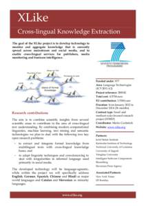 XLike Cross-lingual Knowledge Extraction The goal of the XLike project is to develop technology to monitor and aggregate knowledge that is currently spread across mainstream and social media, and to enable cross-lingual 