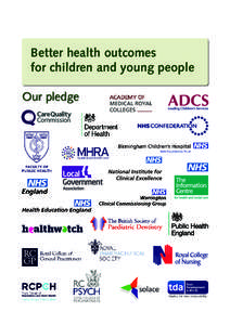 Better health outcomes for children and young people Our pledge England