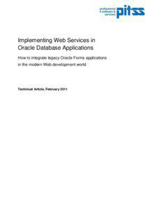 Implementing Web Services in Oracle Database Applications How to integrate legacy Oracle Forms applications