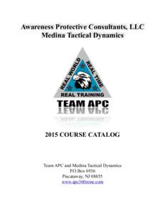 Awareness Protective Consultants, LLC Medina Tactical Dynamics ! !