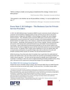 Focus Note 2: SG Linkages – The Business Case for Private Service Providers June, 2014 “With or without a model, we are going to (implement) this strategy. Connect me to these groups.” Chief Executive Officer, Rwan