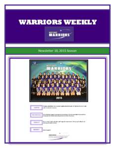 Newsletter 10, 2015 Season  On Sunday 15 March all three West Coast Warriors teams played at the New State Netball Centre (SNC) in Jolimont. Scores for the games were; West Coast Warriors 18U – 56 vs Demons 34