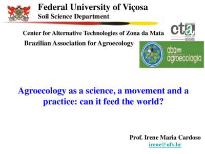 Federal University of Viçosa Soil Science Department ZONA DA MATA Center for Alternative Technologies of Zona da Mata