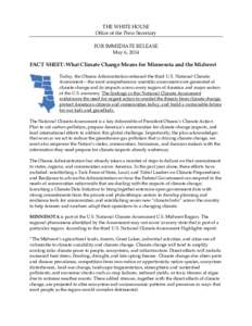THE WHITE HOUSE Office of the Press Secretary FOR IMMEDIATE RELEASE May 6, 2014  FACT SHEET: What Climate Change Means for Minnesota and the Midwest