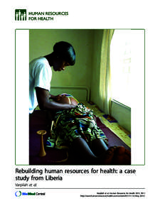 Rebuilding human resources for health: a case study from Liberia Varpilah et al. Varpilah et al. Human Resources for Health 2011, 9:11 http://www.human-resources-health.com/content[removed]May 2011)