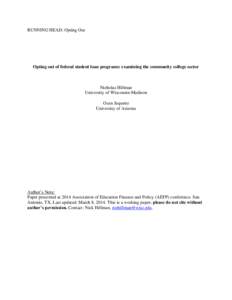 RUNNING HEAD: Opting Out  Opting out of federal student loan programs: examining the community college sector Nicholas Hillman University of Wisconsin-Madison