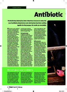 Leading article  Antibiotic u The Dutch dairy industry has taken industrious measures to reduce the use of antibiotics. Dairy farmers and veterinarians have been working together for that purpose. The results are remarka