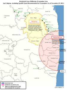 Restricted Area, Deliberate Evacuation Area And Regions including Specific Spots Recommended for Evacuation (As of November 25, 2011) Date City HobaramachiTomizawa RyozenmachiShimooguni