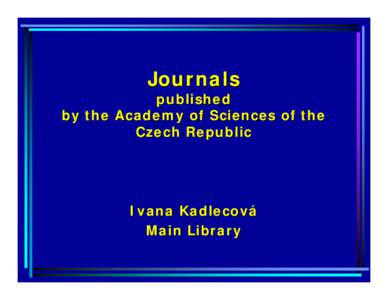 Europe / Scientific societies / Academy of Sciences of the Czech Republic / Czechoslovak Academy of Sciences