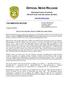 OFFICIAL NEWS RELEASE Mississippi Forestry Commission 660 North Street, Suite 300, Jackson, MS[removed]www.mfc.state.ms.gov  FOR IMMEDIATE RELEASE