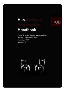 Hub Hosting & Programming Handbook Edited by Maria Glauser, with input from the Hub Community of Hosts November 2009