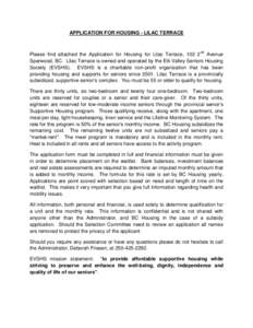 APPLICATION FOR HOUSING - LILAC TERRACE  Please find attached the Application for Housing for Lilac Terrace, 102 2 nd Avenue Sparwood, BC. Lilac Terrace is owned and operated by the Elk Valley Seniors Housing Society (EV