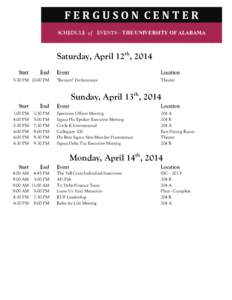 F	
  E	
  R	
  G	
  U	
  S	
  O	
  N	
  	
  C	
  E	
  N	
  T	
  E	
  R	
   SCHEDULE of EVENTS – THE UNIVERSITY OF ALABAMA Saturday, April 12th, 2014 Start