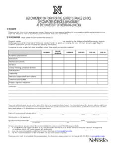 ®  RECOMMENDATION FORM FOR THE JEFFREY S. RAIKES SCHOOL OF COMPUTER SCIENCE & MANAGEMENT AT THE UNIVERSITY OF NEBRASKA-LINCOLN TO	
  THE	
  STUDENT	
  