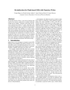 De-indirection for Flash-based SSDs with Nameless Writes Yiying Zhang, Leo Prasath Arulraj, Andrea C. Arpaci-Dusseau, Remzi H. Arpaci-Dusseau Computer Sciences Department, University of Wisconsin-Madison Abstract