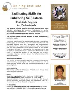 Facilitating Skills for Enhancing Self-Esteem Certificate Program for Professionals The Nurture Yourself Program provides seminars that teach valuable techniques to empower individuals in further
