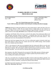 FLORIDA HIGHWAY PATROL PRESS RELEASE For Immediate Release July 3, 2008  Contact: Chief Public Affairs