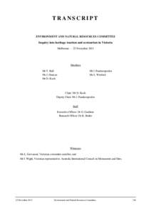 TRANSCRIPT  ENVIRONMENT AND NATURAL RESOURCES COMMITTEE Inquiry into heritage tourism and ecotourism in Victoria Melbourne — 25 November 2013