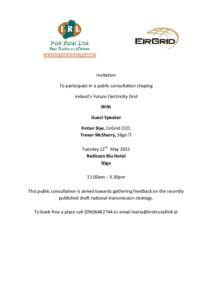 Invitation To participate in a public consultation shaping Ireland’s Future Electricity Grid With Guest Speaker Fintan Slye, EirGrid CEO.