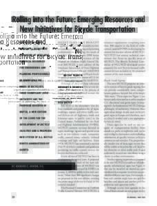 Rolling into the Future: Emerging Resources and New Initiatives for Bicycle Transportation Recent years have brought a significant expansion of available technical resources