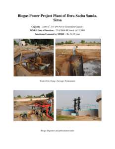 Biogas Power Project Plant of Dera Sacha Sauda, Sirsa Capacity – 2200 m3, 115 kW Power Generation Capacity MNRE Date of Sanction – BE datedSanctioned Amount by MNRE – RsLacs
