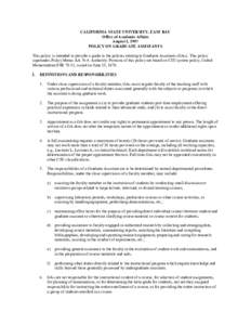 CALIFORNIA STATE UNIVERSITY, EAST BAY Office of Academic Affairs August 1, 1997 POLICY ON GRADUATE ASSISTANTS This policy is intended to provide a guide to the policies relating to Graduate Assistants (GAs). This policy 