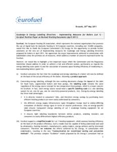 Brussels, 20th MayEcodesign & Energy Labelling Directives – Implementing Measures for Boilers (Lot 1) – Eurofuel Position Paper on Revised Working Documents (AprilEurofuel, the European Heating Oil Asso