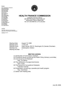 Members Rep. Timothy Brown, Chairperson Rep. Robert Behning Rep. Mary Kay Budak Rep. Susan Crouch Rep. Richard Dodge