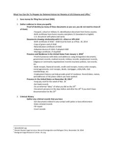 What You Can Do To Prepare for Deferred Action for Parents of US Citizens and LPRs:1  1. Save money for filing fees (at least $[removed]Gather evidence to show you qualify Proof of identity (as many of these documents as 