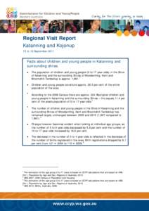 Regional Visit Report Katanning and Kojonup 15 to 16 September 2011 Facts about children and young people in Katanning and surrounding shires