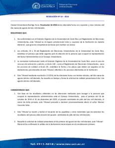 RESOLUCIÓN Nº 14 – 2016 ___________________________________________________________________________________________ Ciudad Universitaria Rodrigo Facio. Resoluciónde las diecisiete horas con cuarenta y cinco