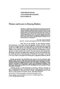 NOBUHIRO KIYOTAKI ALEXANDER MICHAELIDES KALIN NIKOLOV Winners and Losers in Housing Markets This paper is a quantitatively oriented theoretical study into the interaction