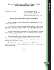 For Release: July 8, 2011  For more information, contact: In Texas, Kris Eriksen, [removed]In Utah, Mitch Snow, [removed]In Idaho, Don Smurthwaite, [removed]