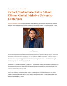 Thursday, February 18, 2016 By News Staff  iSchool Student Selected to Attend Clinton Global Initiative University Conference School of Information Studies (iSchool) sophomore Jezrel Sabaduquia and his project team have 