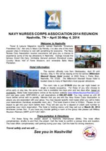 NAVY NURSES CORPS ASSOCIATION 2014 REUNION Nashville, TN ~ April 30-May 4, 2014 Welcome to Nashville Travel & Leisure Magazine recently named Nashville “America’s Friendliest City”. Not only is Music City friendly,