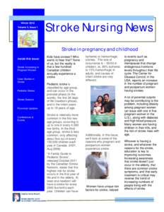 Winter 2012 Volume 5, Issue 1 Stroke Nursing News Stroke in pregnancy and childhood
