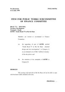 For discussion on 22 July 1998 PWSC[removed]ITEM FOR PUBLIC WORKS SUBCOMMITTEE